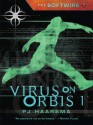 The Softwire: Virus on Orbis 1 - P.J. Haarsma