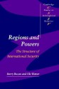 Regions and Powers: The Structure of International Security (Cambridge Studies in International Relations) - Barry Buzan, Ole Waever