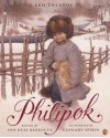 Philipok - Leo Tolstoy, Gennady Spirin, Ann Keay Beneduce