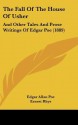 The Fall of the House of Usher & Other Tales & Prose Writings - Edgar Allan Poe, Ernest Rhys