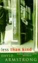 Less Than Kind - David G. Armstrong