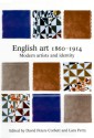 English Art, 1860-1914: Modern Artists and Identity - Lara Perry, Lara Perry, David Peters Corbett
