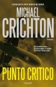 Punto critico (Garzanti Narratori) (Italian Edition) - Michael Crichton, Paola Bertante