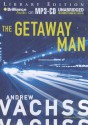 The Getaway Man - Andrew Vachss, Phil Gigante