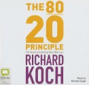 The 80/20 Principle: The Secret of Achieving More with Less - Richard Koch, Richard Aspel