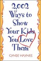 2,002 Ways to Show Your Kids You Love Them - Cyndi Haynes