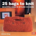 25 Bags To Knit - Emma King