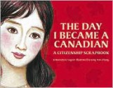 The Day I Became a Canadian: A Citizenship Scrapbook - Jo Bannatyne-Cugnet, Song Nan Zhang