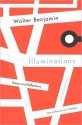 Illuminations: Essays And Reflections - Walter Benjamin