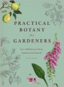 Practical Botany for Gardeners: Over 3,000 Botanical Terms Explained and Explored - Geoff Hodge