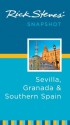 Rick Steves' Snapshot Sevilla, Granada & Southern Spain (Rick Steves Snapshot) - Rick Steves