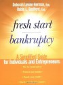 Fresh Start Bankruptcy: A Simplified Guide for Individuals and Entrepreneurs - Deborah Levine Herman, Robin L. Bodiford