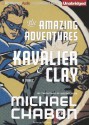 The Amazing Adventures of Kavalier & Clay - Michael Chabon, David Colacci