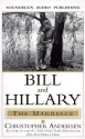 Bill and Hillary: The Marriage - Christopher Andersen