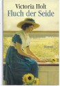 Fluch Der Seide[Roman] - Victoria Holt