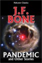 Pandemic and Other Science Fiction Stories - J.F. Bone