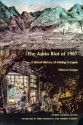 The Ashio Riot of 1907: A Social History of Mining in Japan - Kazuo Nimura, Andrew Gordon, Terry Boardman