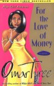 For the Love of Money - Omar Tyree