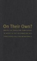 On Their Own: Making the Transition from School to Work in the Information Age - Stewart Crysdale, Stewart Crysdale, Alan J. C. King, Alan J.C. King