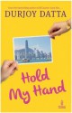 Hold My Hand - Durjoy Datta