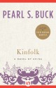 Kinfolk: A Novel of China - Pearl S. Buck