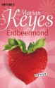 Erdbeermond: Roman (German Edition) - Marian Keyes, Susanne Höbel