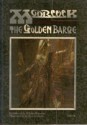 The Golden Barge - Michael Moorcock, James Cawthorn, M. John Harrison