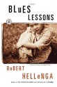 Blues Lessons: A Novel - Robert Hellenga