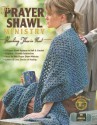 The Prayer Shawl Ministry: Reaching Those in Need (Leisure Arts #4225) - Leisure Arts