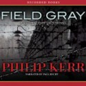 Field Gray - Philip Kerr