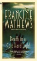 Death in a Cold Hard Light - Francine Mathews