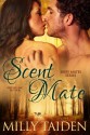 Scent of a Mate (Sassy Mates Series - Book 1) - Latin Goddess Press