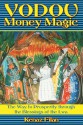 Vodou Money Magic: The Way to Prosperity through the Blessings of the Lwa - Kenaz Filan