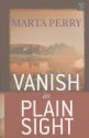 Vanish in Plain Sight - Marta Perry