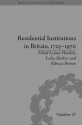 Residential Institutions in Britain, 1725-1970: Inmates and Environments - Jane Hamlett, Lesley Hoskins, Rebecca Preston