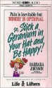 Stick a Geranium in Your Hat and Be Happy! (Audio) - Barbara Johnson