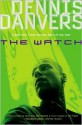 The Watch - Dennis Danvers