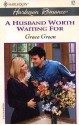 A Husband Worth Waiting For - Grace Green