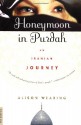 Honeymoon in Purdah: An Iranian Journey - Alison Wearing