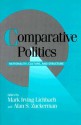 Comparative Politics: Rationality, Culture, and Structure - Mark Irving Lichbach, Alan S. Zuckerman