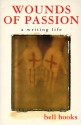 Wounds of Passion: A Writing Life - Bell Hooks