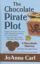 The Chocolate Pirate Plot (A Chocoholic Mystery #10) - JoAnna Carl