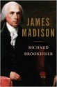 James Madison - Richard Brookhiser