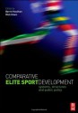 Comparative Elite Sport Development - Barrie Houlihan, Mick Green