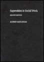 Supervision In Social Work - Alfred Kadushin