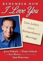 Remember How I Love You: Love Letters from an Extraordinary Marriage - Jerry Orbach, Elaine Orbach, Ken Bloom, Sam Waterston