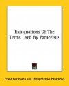 Explanations of the Terms Used by Paracelsus - Franz Hartmann, Paracelsus