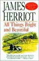 All Things Bright and Beautiful - James Herriot