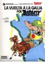 Asterix - La vuelta a la Galia - René Goscinny, Albert Uderzo