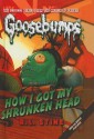 How I Got My Shrunken Head - R.L. Stine